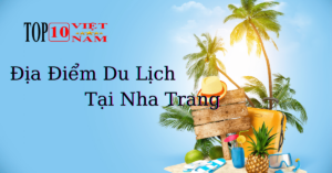 Địa Điểm Du Lịch Tại Nha Trang