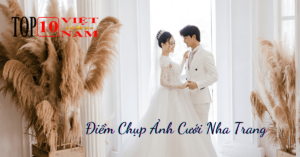 Điểm Chụp Ảnh Cưới Nha Trang