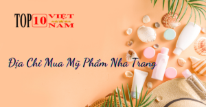 Địa Chỉ Mua Mỹ Phẩm Nha Trang