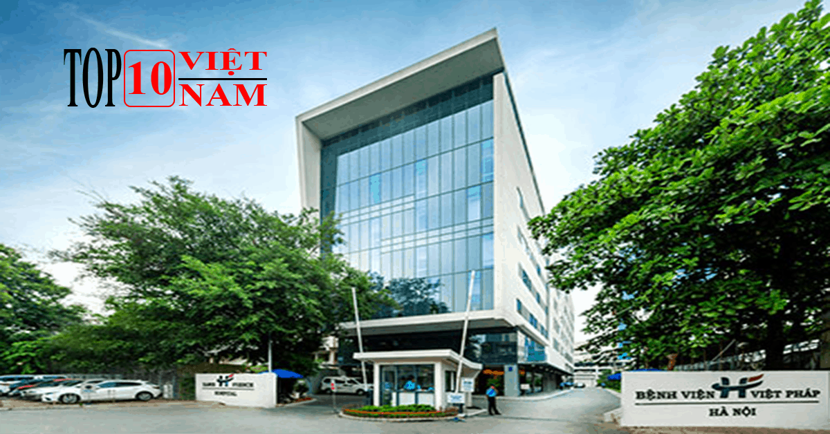  Việt Pháp Hà Nội bệnh viện tốt nhất việt nam