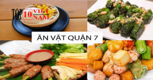 Top Những Địa Điểm Ăn Vặt Ở Quận 7