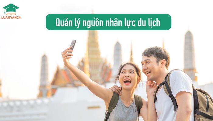 Quản lý nguồn nhân lực du lịch
