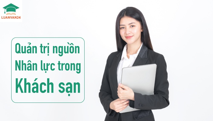 Quản trị nguồn nhân lực trong khách sạn