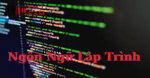 Ngôn Ngữ Lập Trình Đáng Học Nhất