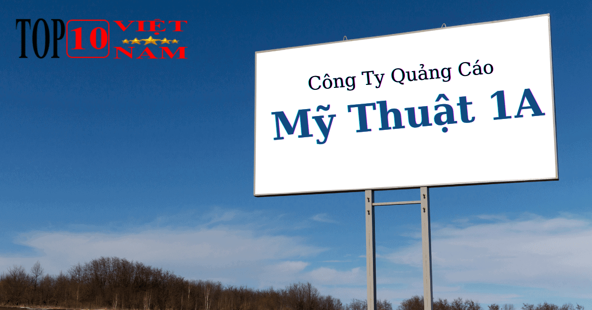 Công ty Quảng Cáo Mỹ Thuật 1A