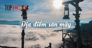 Địa Điểm Săn Mây Đẹp Nhất Việt Nam