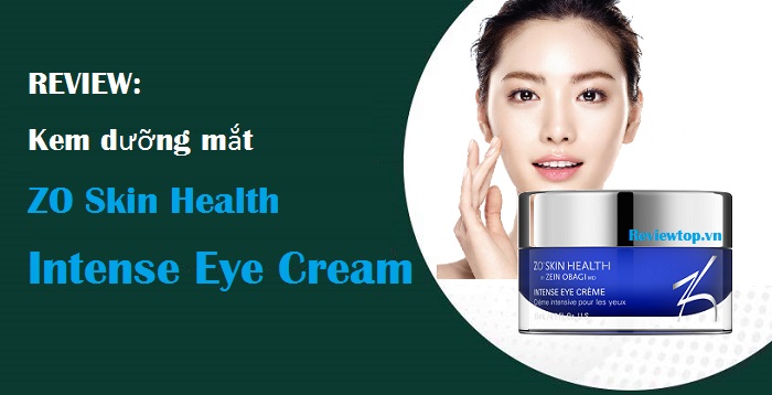 review-zo-skin-health-intense-eye-cream-1 Đánh giá chi tiết kem dưỡng mắt ZO Skin Health Intense Eye Cream