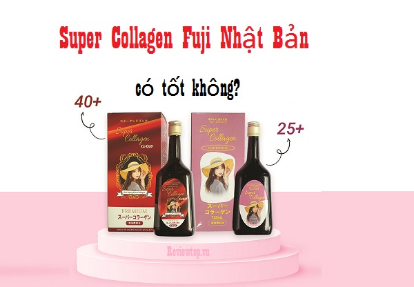 Review Collagen Fuji có tốt không