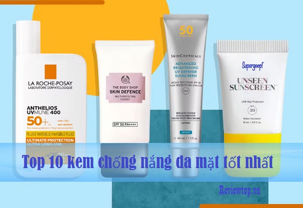 Top 10 kem chống nắng da mặt tốt nhất hiện nay kèm mức giá